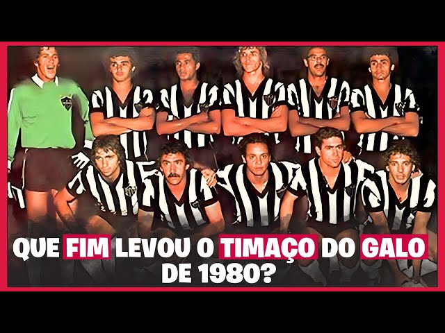 Exclusivo: Que Fim Levou o Lendário Time do Atlético MG Após a Polêmica do Brasileirão de 1980?