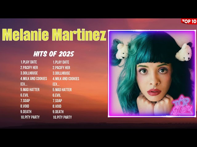 Melanie Martinez Top Trending Music of 2025 ~ Best Playlist ~ Hottest Tracks