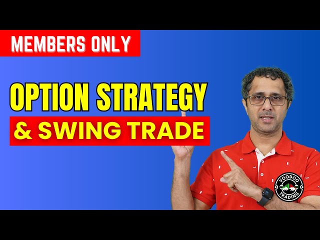 Swing Trade & Option Strategy For Members only.