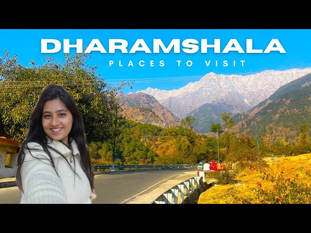 Dharamshala Himachal | A-Z Complete Tour Guide | Places to visit | Heena Bhatia