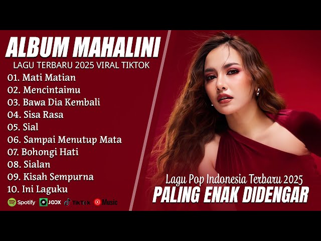 MAHALINI FULL ALBUM TERBARU 2025 (LIRIK) MATI MATIAN - LAGU POP TERBARU 2025 VIRAL TIKTOK