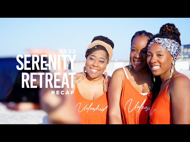 2022 Serenity Retreat Recap