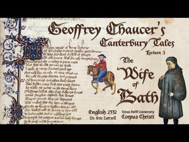 Chaucer (Part 3 of 3): The Wife of Bath