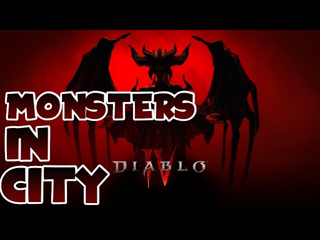 Diablo 4 | Monsters in city?!?!?!?!