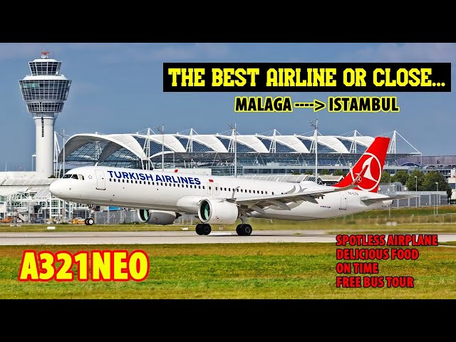 ✈️ TURKISH AIRLINES | Malaga 🇪🇸 to Istanbul 🇹🇷 | A321neo. Excellent airline. Crazy IST airport