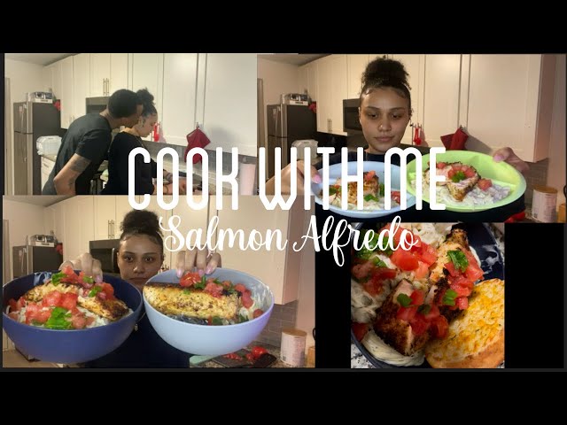 Cook With Me | Salmon Alfredo Ft My Husband