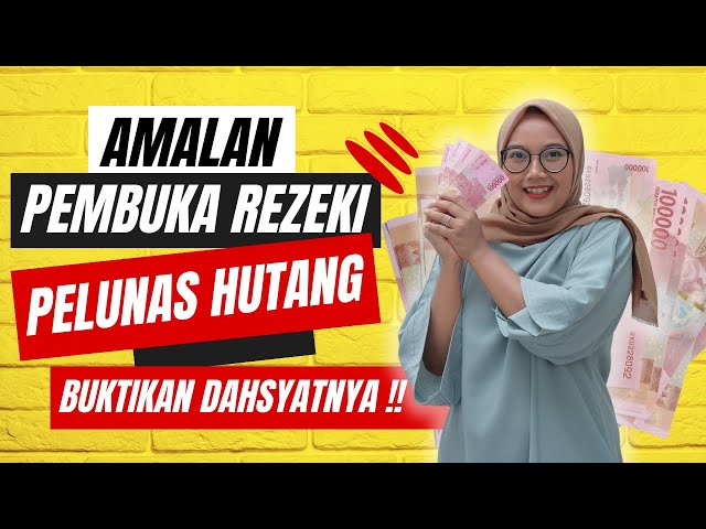 Amalan Pembuka Rezeki dan Pelunas Hutang Dari Rasulullah SAW