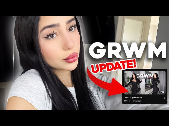 Grwm + Update On My Date