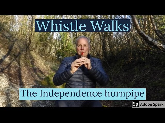 Whistle Walks - The Independence Hornpipe