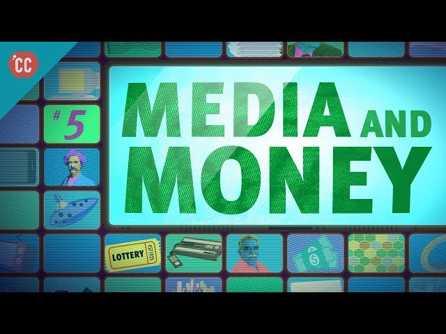 Media & Money: Crash Course Media Literacy #5