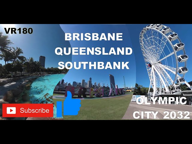 VR180 Stereoscopic 3D walk along Sountbank in Brisbane the 2032 Olympic City...lagoon, ferris wheel!