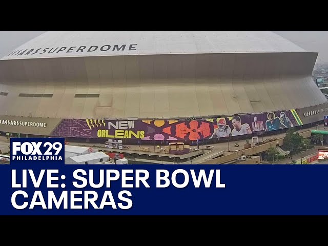 LIVE 🔴 Super Bowl cameras from New Orleans, Philadelphia, Kansas City