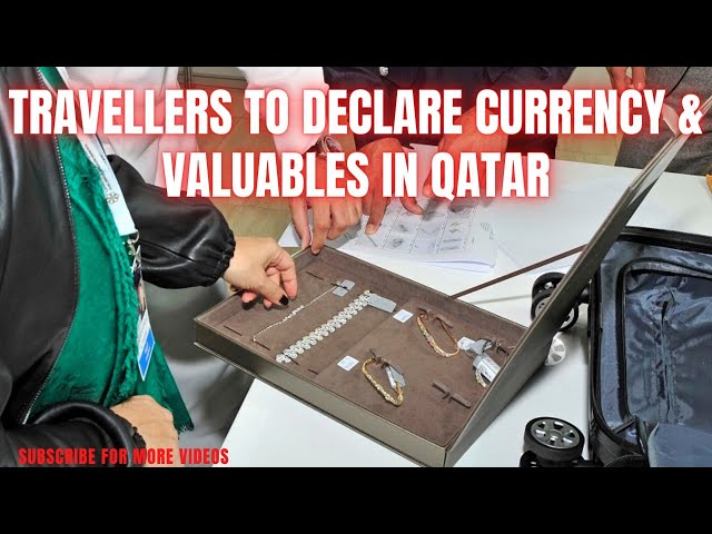 Hamad airport New Rules to  travelers entering & exiting Qatar to declare currency & valuables 2022