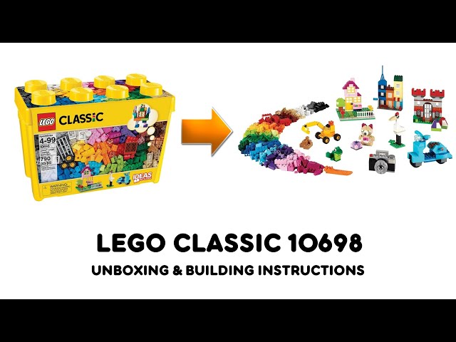 LEGO CLASSIC 10698 ideas Unboxing and Building instructions