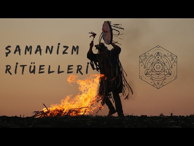 Şamanizm Ritüelleri - Şamanizm ve Şamanizm İnancının En Güçlü Ritüelleri ve Törenleri