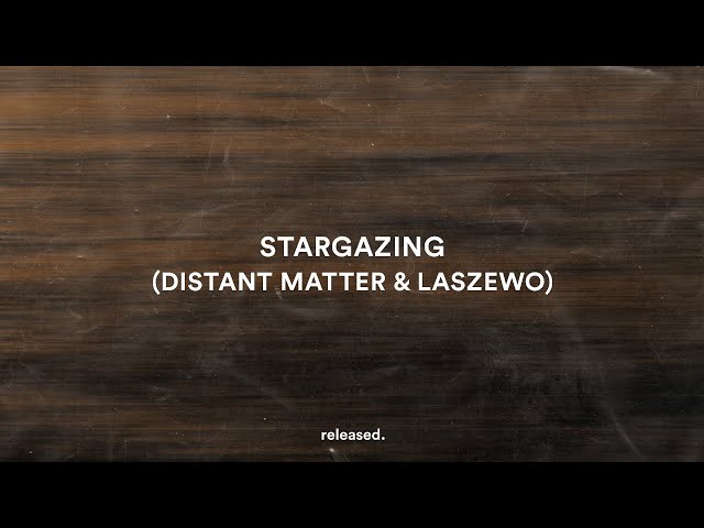 Myles Smith - Stargazing (Distant Matter & Laszewo Remix)