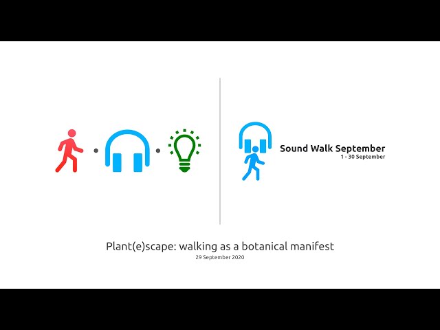 Plant(e)scape: walking as a botanical manifest