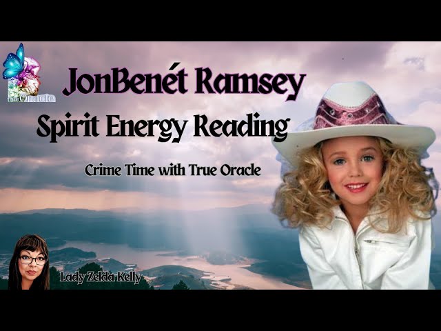 JonBenet Ramsey Spirit Energy Reading