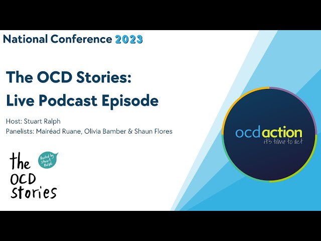 The OCD Stories: A Live Podcast Episode, OCD Action 2023 Conference