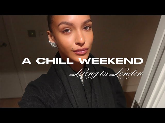 ep 002: a chill weekend living in london