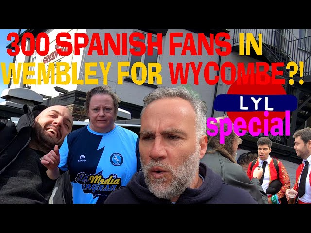 EFL Trophy and La Media Inglesa special ¦ Love Your London ¦ Spanish fans of Wycombe Wanderers