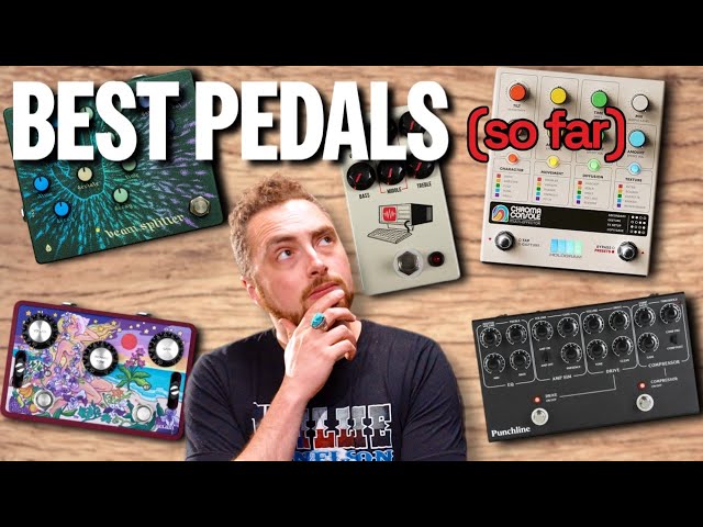 The Best Pedals This Year (so far)