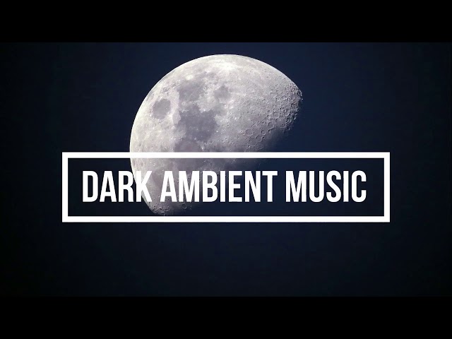 Dark space ambient music for sleep ,[Ambient music],Dark ambient melodies,holistic healing