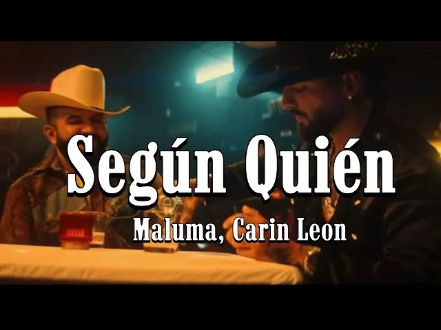 Según Quién - Maluma, Carin Leon , Peso Pluma, Eslabon Armado, Junior H (Corridos 2023)