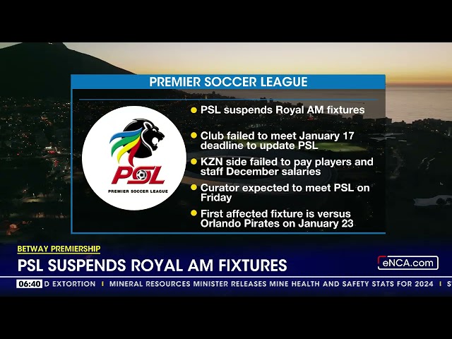 Betway Premiership | PSL suspends Royal AM fixtures