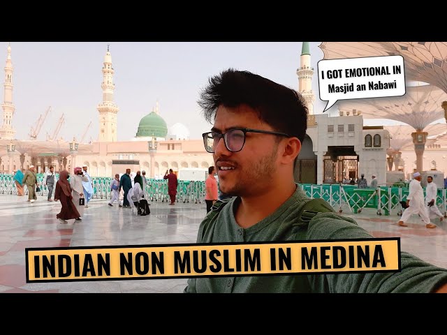 INDIAN NON MUSLIM TRAVELLING TO MEDINA SAUDI ARABIA.