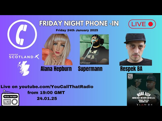 Friday Night Phone-in (Mobb Deep Special) w/ Alana, Supermann & Respek BA