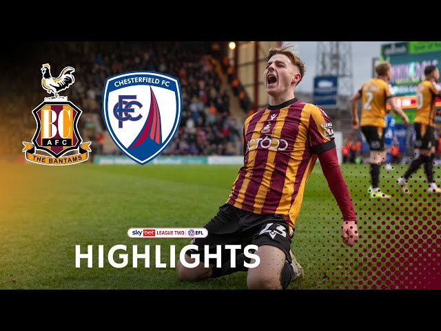 MATCH HIGHLIGHTS: Bradford City v Chesterfield