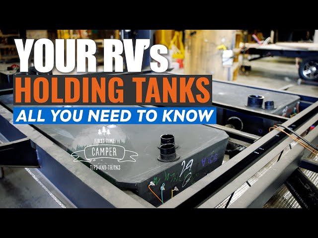 First Time Camper Series: Understanding your RV Holding Tanks