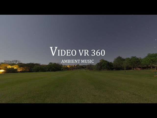 Video Vr 360 With Smooth Ambient Music