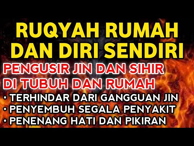 POWERFUL RUQYAH | RUQYAH RUMAH PENGUSIR JIN, SETAN & SIHIR DI RUMAH & TUBUH,PENENANG HATI, ALAA AQEL