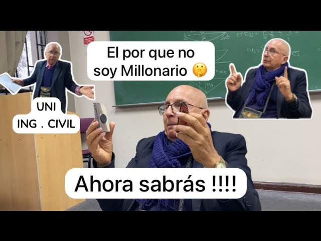 Profe de la UNI-ING. CIVIL cuenta de por que no es MILLONARIO 💵💶💸( no todo es 💶!!!)