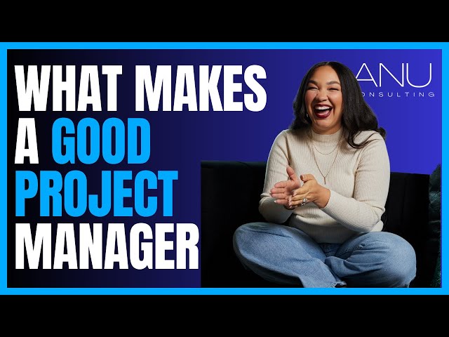 What makes a good Project Manager?!? Everything you need to know...