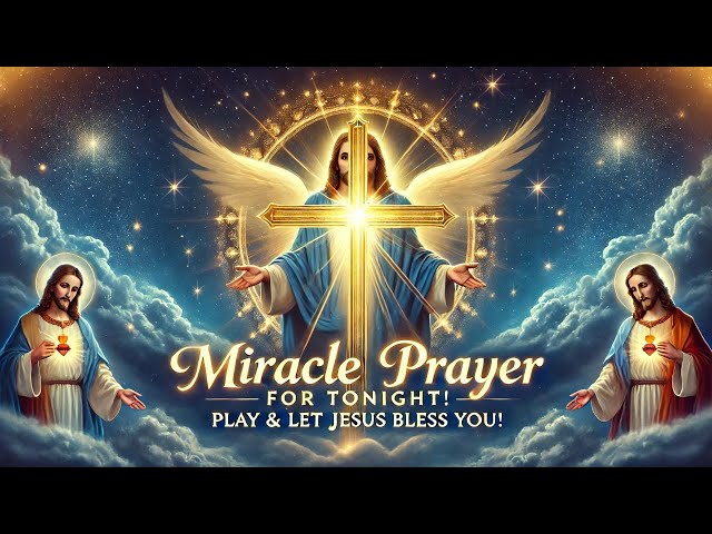 Night Prayer for Miracles – Let Jesus Heal You While You Sleep #Jesus #Prayer #HealingPrayer