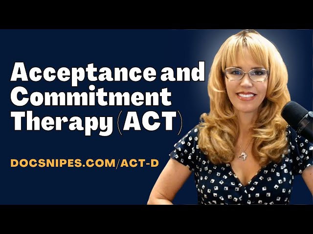 Acceptance and Commitment Therapy Skills | A Cognitive Behavioral Approach