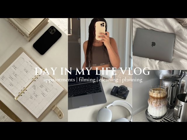 DAY IN MY LIFE VLOG as a content creator | appts | filming | cleaning | planning |