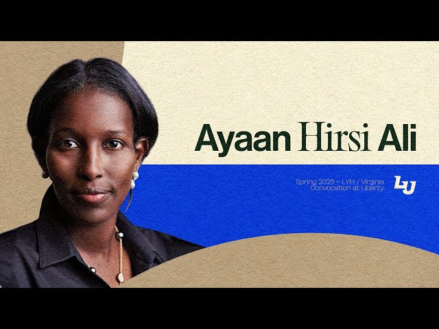 Liberty University Convocation | Ayaan Hirsi Ali