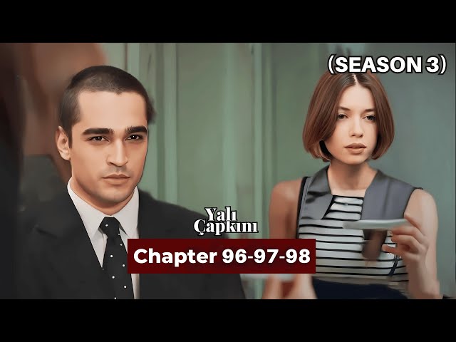 Yali Çapkını Season 3 Episode 96,97,98 English Dubbing