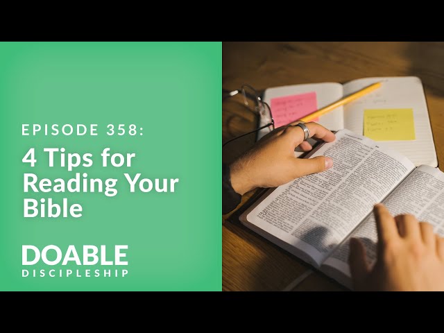 E358  4 Tips for Reading Your Bible