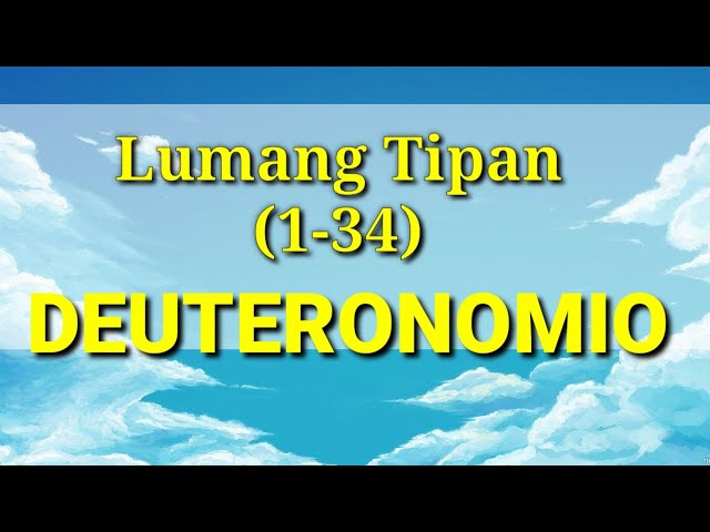 Ang Banal na Aklat "BIBLIA" Deuteronomio(1-34) 5 Lumang Tipan Tagalog Audio Bible Full Chapter