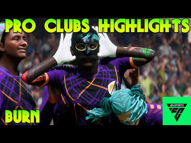 EAFC24 Pro Clubs Highlights - Burn