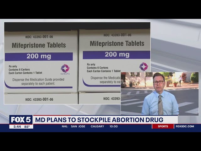 Maryland to begin stockpiling abortion drug after judge halts FDA approval | FOX 5 DC