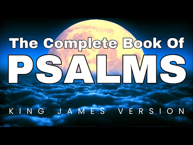 The Book of Psalms (KJV) | Audio Bible | Scripture for Reflection