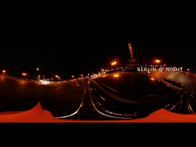 360° Video Berlin @ Night