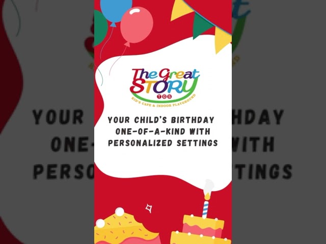 Plan your child's birthday party with us at The Great Story!