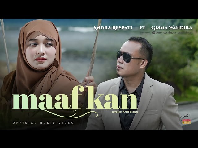 Maafkan - Andra Respati ft. Gisma Wandira (Official Music Video)